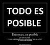 Todo es posible.